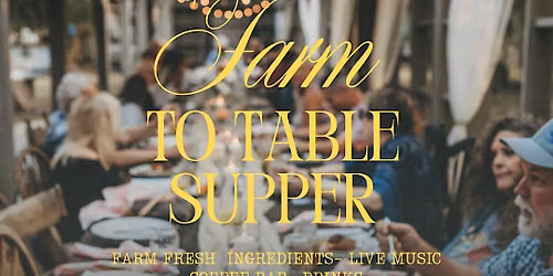 Farm to Table Supper