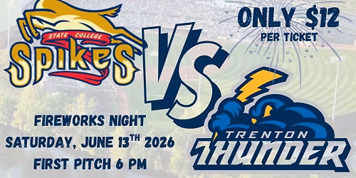 State College Spikes vs Trenton Thunder - Fireworks Night!