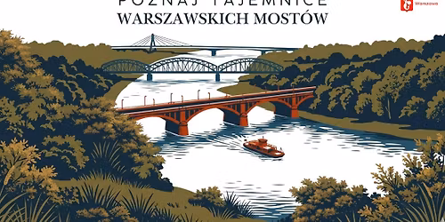Wis\u0142a - rzeka kontrast\u00f3w. Spacer - Historia i architektura.