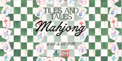 Tiles and Tales Mahjong with Miller Mahj at Knight\u2019s Nook