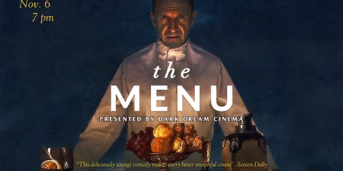 THE MENU (2022) presented by Dark Dream Cinema