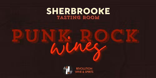 Sherbrooke Presents: Punk Rock wines
