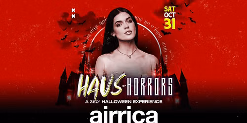 HAUS OF HORRORS FT: AIRRICA \u2022 10.31.26