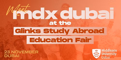 Meet MDX Dubai at the Glinks Study Abroad Education Fair