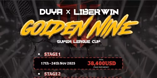 DUYA x LIBERWIN GORLDEN NINE SUPER LEAGUE CUP!