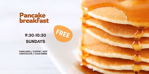 Join Us for Free Pancake Breakfast!