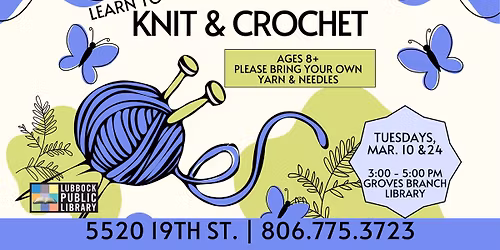 Learn to Knit & Crochet at Groves Branch Library