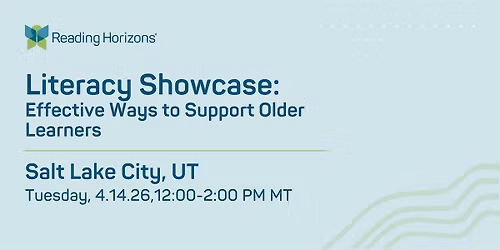 Literacy Showcase: Effective Ways to Support Older Learners