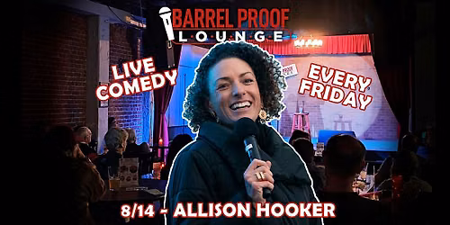 Friday Night Comedy - Allison Hooker - Downtown Santa Rosa