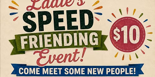 Ladie\u2019s Speed Friending