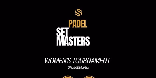 PADEL SET MASTERS - WOMEN\u2019S | Intermediate