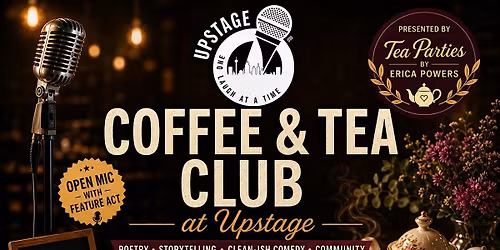 Coffee & Tea Club LIVE: Open Mic & Featured Performers