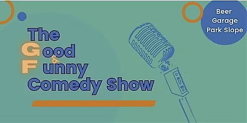 The Good & Funny Comedy Show