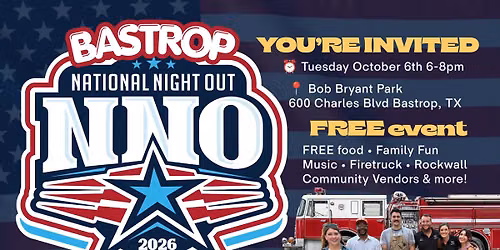 Bastrop's National Night Out @ Bob Bryant Park! 