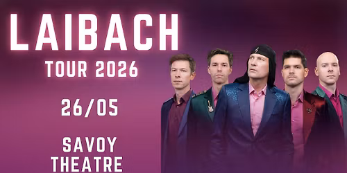 LAIBACH - Helsinki, Savoy Theatre-FI