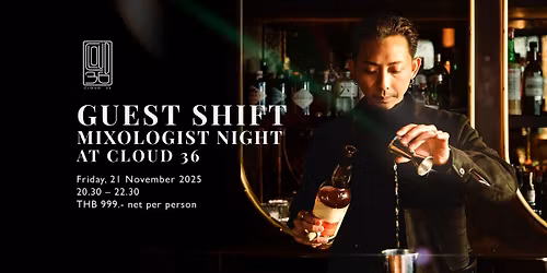 Guest Shift Mixologist Night at Cloud 36