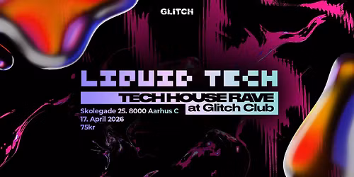 LIQUID TECH \/\/ Tech-House Rave at @Glitch