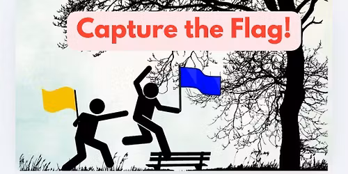 Capture The Flag! All ages!
