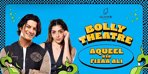 Bolly Theatre ft. Aqeel B2b Fizaa Ali