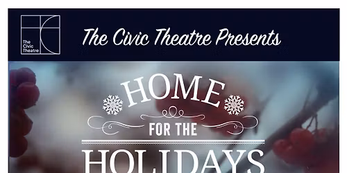 Home For the Holidays Winter Celebration of Family & Friends