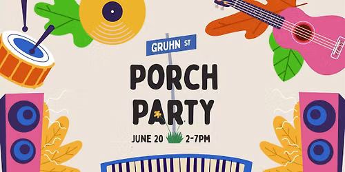 Gruhn Street Porch Party 2026