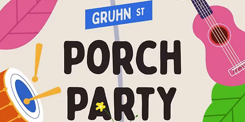 Gruhn Street Porch Party 2026