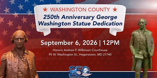 Washington County 250th Anniversary George Washington Statue Dedication