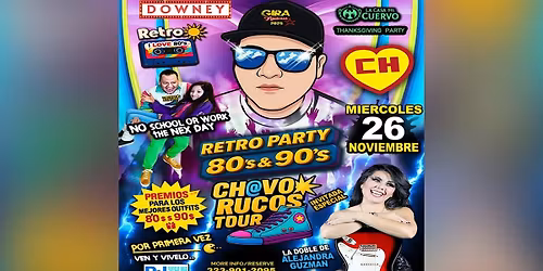 Chavorrucos Tour Fiesta Retro Pop En Espa\u00f1ol 80's y 90's In Downey