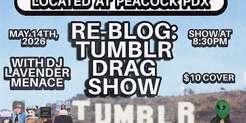 RE-BLOG : Tumblr Drag Show