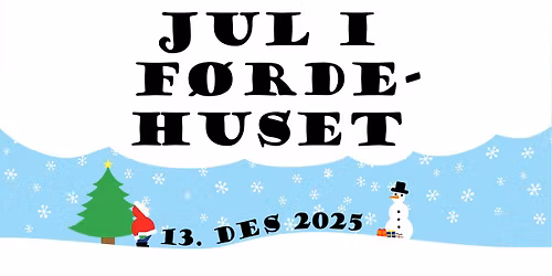 Jul i F\u00f8rdehuset 13.12.2025