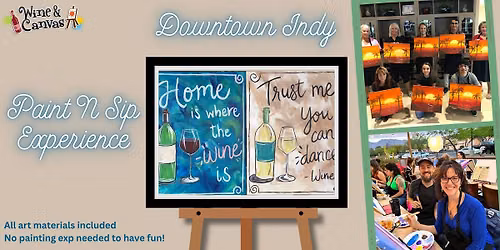 Downtown Indy Paint and Wine \u2013 Home Is Where the Wine Is