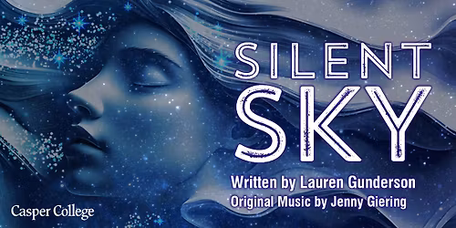 Casper College Theatre and Dance Presents: Silent Sky