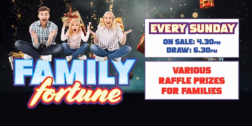 Family Fortune Raffle - Kemps Creek Sporting & Bowling Club