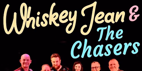 Whiskey Jean & the Chasers + DJ Pete 'The Chauffeur' Rogers