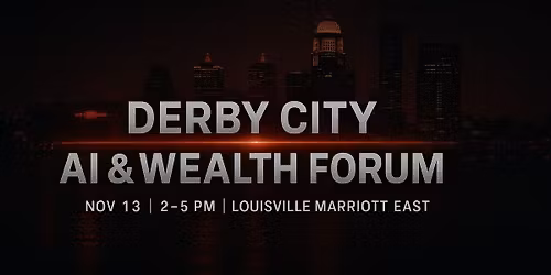 Derby City AI & Wealth Forum