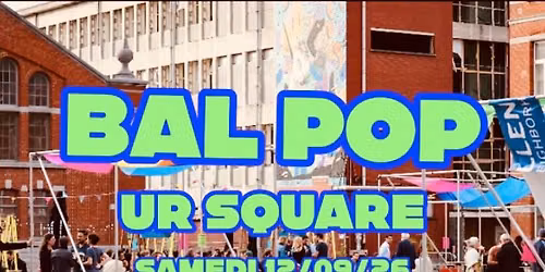 BAL POP @L\u2019UR SQUARE \u2022 SAMEDI 12\/09 \u2022 Dj PiiiT + Marquis de Bruxelles \ud83d\udd25 16h-22h \u2022 FREE