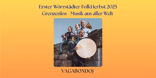 Erster W\u00f6rrst\u00e4dter FolkHerbst mit VAGABONDOJ