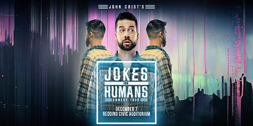 JOHN CRIST: JOKES FOR HUMANS