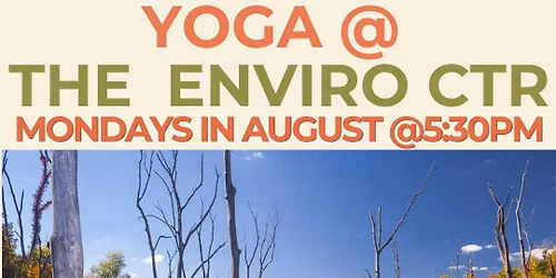 YOGA @ THE ENVIROMENTAL CENTER