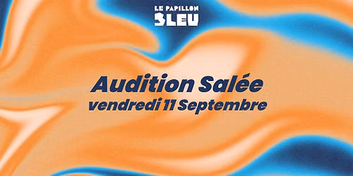 Audition Sal\u00e9e