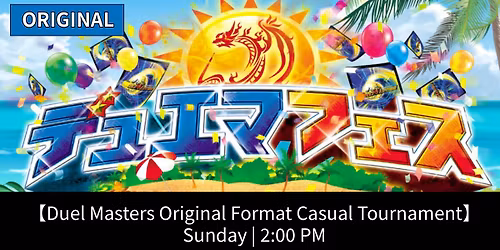 Duel Masters Original Format Casual Tournament