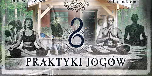 PRAKTYKI JOG\u00d3W \ud83e\uddd8\u200d\u2640\ufe0f\ud83e\uddd8 Joga Rzeka x Parostacja \ud83d\udd25