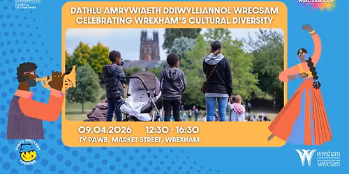 Celebrating Wrexham\u2019s Cultural Diversity | Dathlu Amrywiaeth Ddiwylliannol Wrecsam