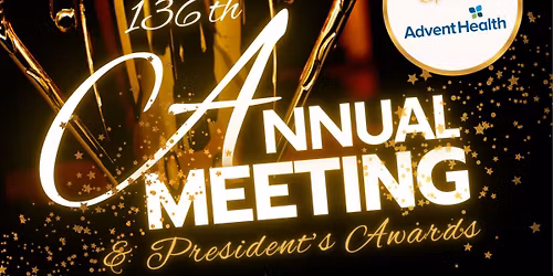 136th Annual Meeting, Installation & President\u2019s Awards