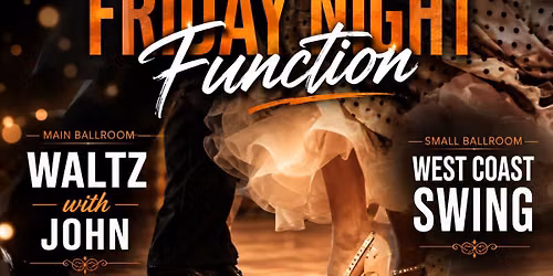 Friday Night Function: WALTZ & WCS 