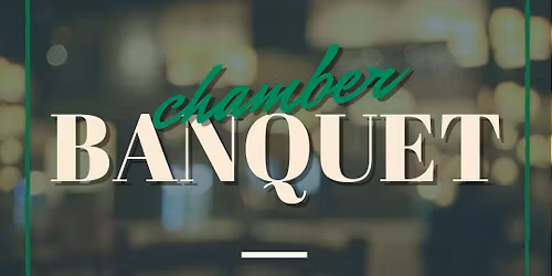 Annual Chamber of Commerce Banquet