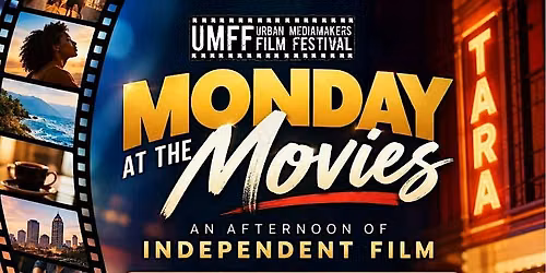 UMFF Monday at the Movies: An Afternoon of Independent Films