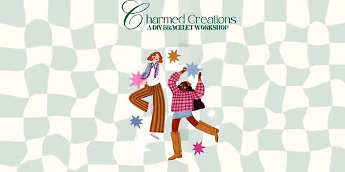 Charmed Creations: A DIY bracelet making
