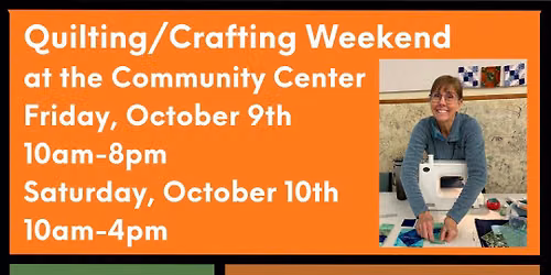 Quilting\/ Crafting Weekend