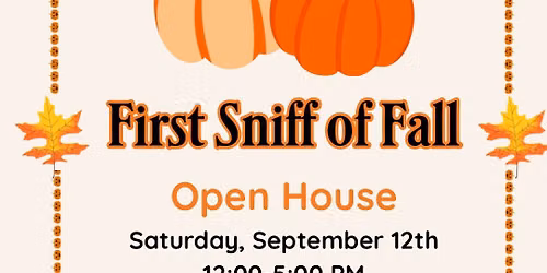 \ud83c\udf41First Sniff of Fall: Open House\ud83c\udf41
